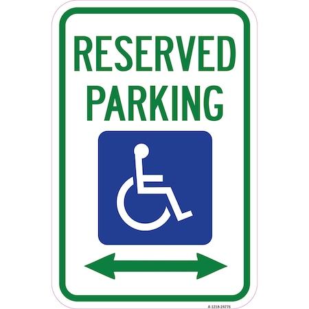 Signmission Reserved Parking With Handicapped Symbol And Arrow Aluminum, 12" x 18", A-1218-24776 A-1218-24776